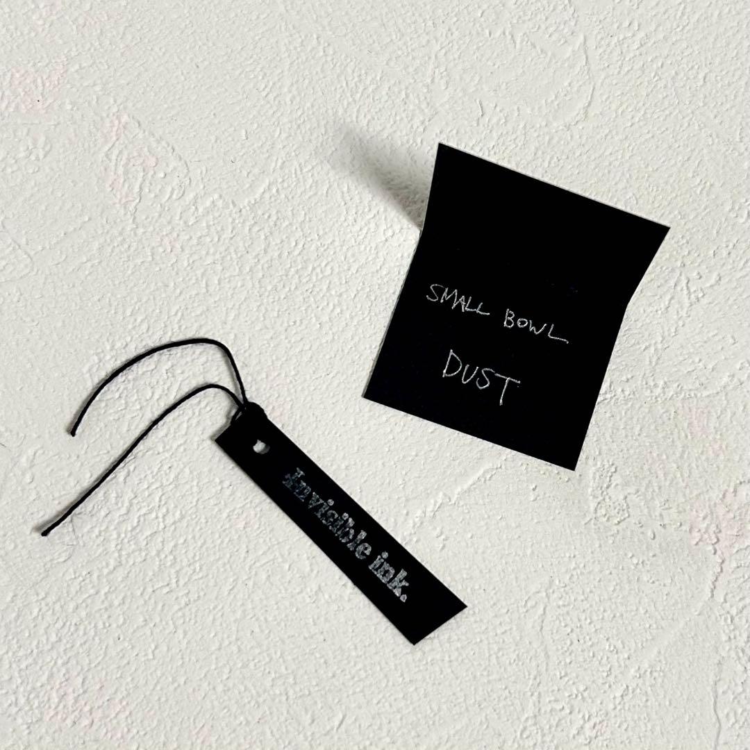 ★ Invisible ink DUST SMALL BOWL